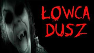 Creepypasta - Łowca Dusz (Lektor PL)