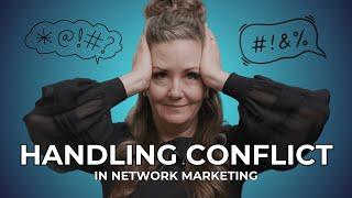 STOP Letting Conflict Hold You Back in Network Marketing!