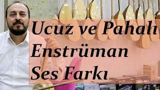 Ucuz ve Pahalı Enstrüman Arasındaki Ses Farkı