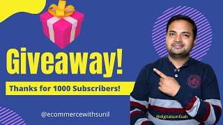 Giveaway for Subscribers | Thanks for 1000 Family | Ecommerce With Sunil