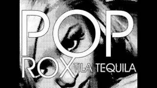 Tila Tequila-Pop Rox