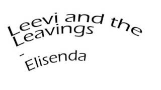 Leevi and the Leavings - Elisenda