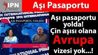 Aşı pasaportu yolda! Çin aşısı olana Avrupa vizesi yok...! | Ali Gülen Almanya'da gündem son dakika