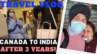 Canada to India after 3 years [Emotional] during COVID-19 | First Travel Vlog