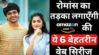 Top 6 Best Web Series On Amazon Mini Tv In Hindi | Romantic Comedy Web Series | Filmy Counter