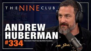 Andrew Huberman | The Nine Club - Episode 334