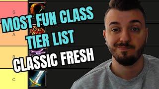 MOST FUN CLASS TIER LIST CLASSIC WOW FRESH