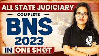 BNS One Shot | BNS for All State Judiciary Exam & AIBE 19 | Bharatiya Nyaya Sanhita 2023