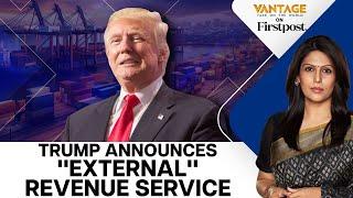 Is Trump's New "External Revenue Service" a Misleading Name? | Vantage with Palki Sharma