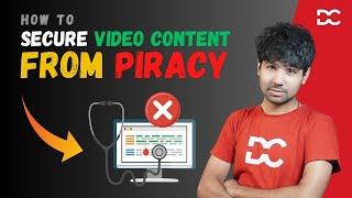 Vdocipher Review: Secure Video Content from Piracy & Unauthorised Usage