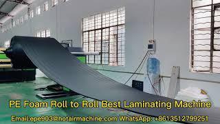 PE Foam Roll to Roll Best Laminating Machine | EPE Foam Roll Sheet Laminator