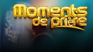 MOMENTS DE PRIERE