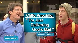 Cliffe Knechtle | Cliffe:" I Didn't Make That Up, I'm Just Delivering The Mail"  | Give Me An Answer