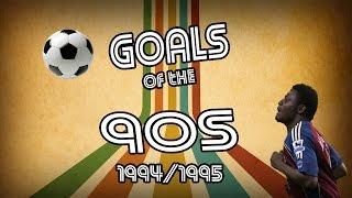 GOALS OF THE 90s | TOP 10 | 94/95 | RETRO FOOTBALL