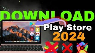 How to download play store on pc without bluestack 2024 for window 7,8,8.1 and 10