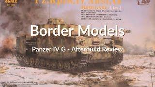 Border Models Panzer IV G - Afterbuild Review