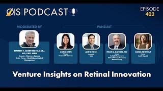 OIS Podcast Ep #402:  Venture Insights On Retinal Innovation