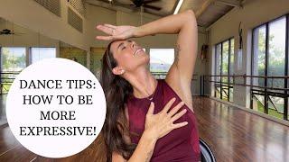 DANCE TIPS: How to be more expressive