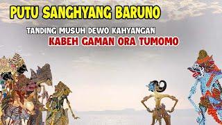 KEKUATANE DEWO METU KABEH TANDING MUSUH PUTU SANGHYANG BARUNO ## KABEH GAMAN ORA TUMOMO