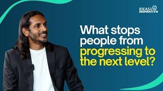 What stops people from progressing to the next level in life? | Jit Puru