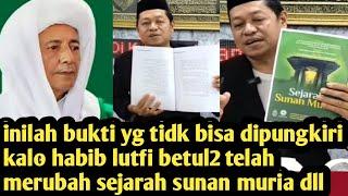 inilah bukti yg tidk bisa dipungkiri kalo habib lutfi betul2 telah merubah sejarah sunan muria dll