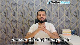Introduction Amazon Catalog Management (SellerMend)