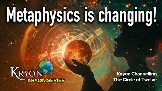 Metaphysics is Changing! - KRYON