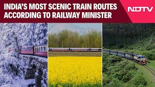 India's Top 6 Scenic Train Journeys According To Railway Minister Ashwini Vaishnaw