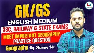 Most Important Geography Questions | Geography Classes | Geography by Shivam Sir | GK/GS