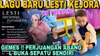 ON TRENDING‼️SATU SATUNYAH PERMAISURIMU-LAGU BARU LESTI KEJORA-GEMES ABANG BUKA SEPATU SENDIRI