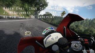 Rider Eye:  Isle Of Man TT - No HUD Lap - 4K Gameplay