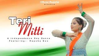 Teri Mitti | Kesari | Independence Day Special | Dance Cover | Official Rupsha