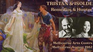 Alberto Remedios & Rita Hunter as Wagner's Tristan and Isolde - Melbourne August 1982