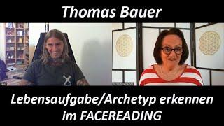 LEBENSAUFGABE und ARCHETYP erkennen dank FACEREADING - Thomas Bauer im Gespräch mit Michelle Haintz