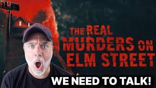 THE REAL MURDERS ON ELM STREET REACTION! LET'S TALK!