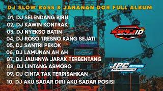 DJ SELENDANG BIRU • SLOW BASS X JARANAN DOR FULL ALBUM VIRAL TIKTOK 2024 •KIPLI ID REMIX