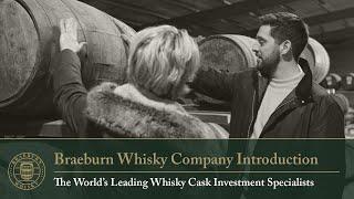 Braeburn Whisky Company Introduction - The World's Most Trusted Whisky Cask Investment Specialists