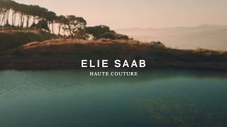 LE RETOUR AUX SOURCES | ELIE SAAB HAUTE COUTURE EXCLUSIVE COLLECTION