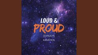 Loud And Proud (Explicit)