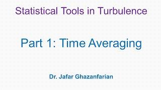 Statistical Tools in Turbulence- Part 1: Time Averaging