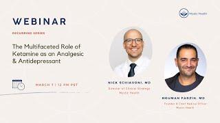 Webinar: The Multifaceted Role of Ketamine as an Analgesic & Antidepressant