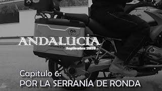 Andalucía, Capitulo 06 “Por la Serranía de Ronda”