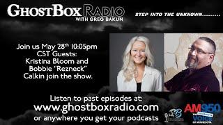 GhostBox Radio - Psychic Medium Kristina Bloom and Bobbie “Rezneck” Calkins  5.28.24