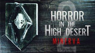 Horror in the High Desert 2: Minerva - Official Trailer