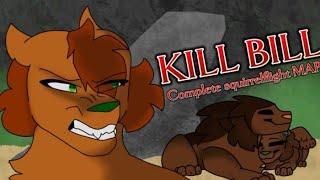 KILL BILL | Complete Squirrelflight AU MAP