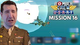 I play Bomber Crew USAAF, but I only fly low! - Mission 16