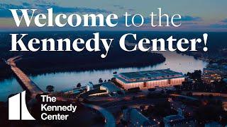 Welcome to The Kennedy Center!