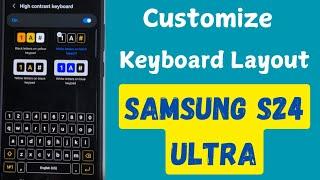 How to Customize Keyboard in Samsung S24 Ultra | Keyboard Color, Theme, Size, Transparency