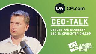 CEO-Talk: Jeroen van Glabbeek (CM.com)