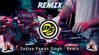 Dj Remix - Sadiya Pe Dalab Najariya | Pawan Singh New Bhojpuri Dj Song | Dj Prs | Shivani Singh Song